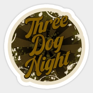 three dog night Sticker